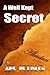 A Well Kept Secret
