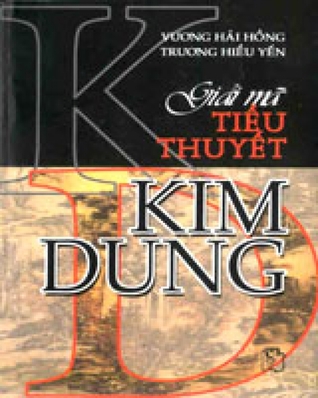 Giải mã tiểu thuyết Kim Dung (Unknown Binding)