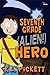 Seventh Grade (Alien!) Hero by K.L. Pickett Seventh Grade (Alien!) Hero by K.L. Pickett