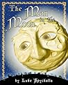 The Man in the Moon by Luke Spychalla