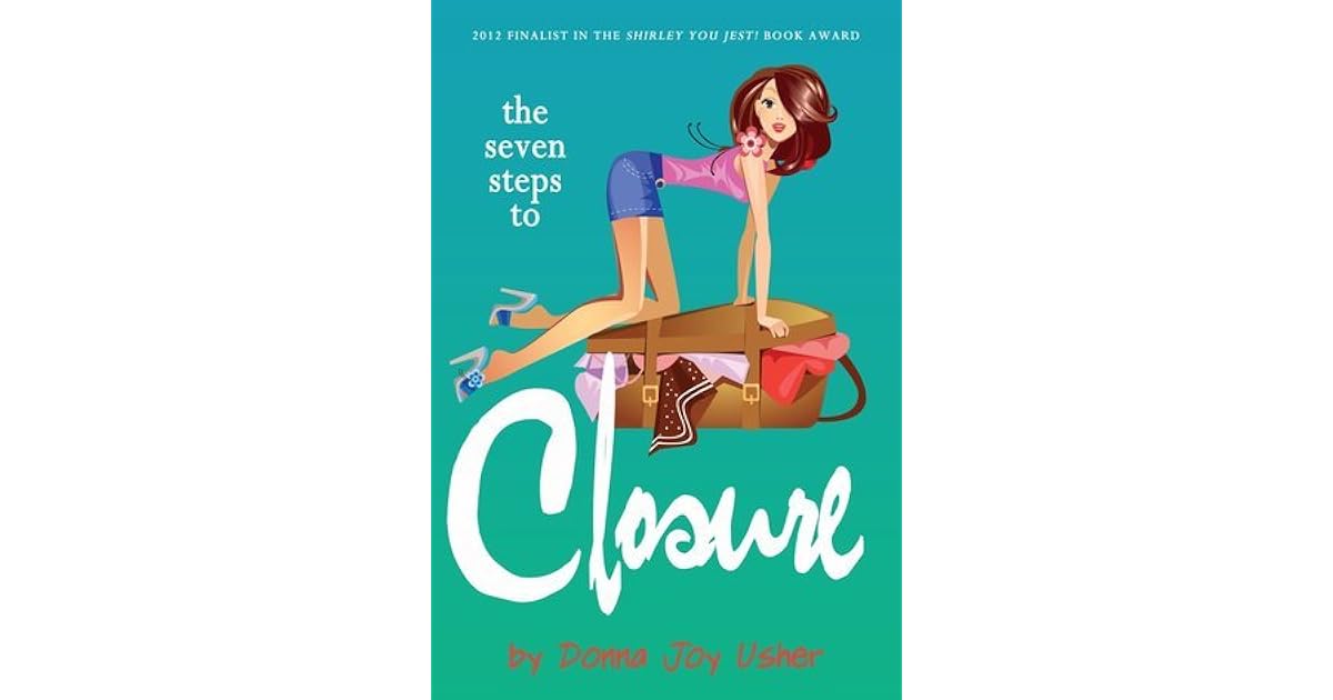 The Seven Steps To Closure By Donna Joy Usher