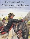 A Coloring Book of Heroines of the American Revolution