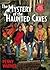 The Mystery of the Haunted Caves by Penny Warner