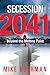 Secession 2041: Beyond the Melting Point