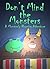 Don't Mind the Monsters