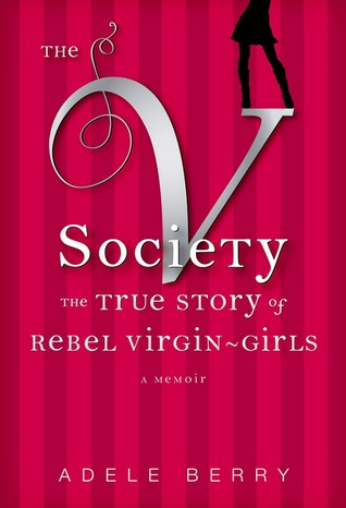 The V Society: The True Story of Rebel Virgin-Girls (Kindle Edition)