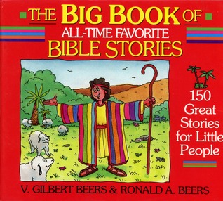 The Big Book of All-Time Favorite Bible Stories: 150 Great Stories for Little People (Kindle Edition)