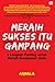 Meraih Sukses Itu {tidak} Gampang