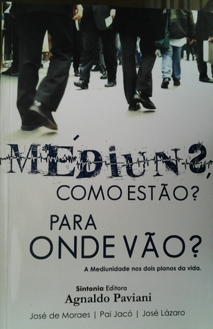 Médiuns, como estão? Para onde vão? (Paperback)