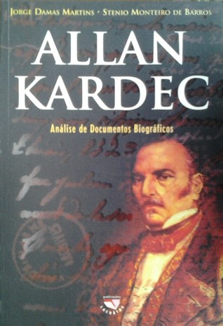 Allan Kardec, análise de documentos biográficos (Paperback)