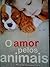 O amor pelos animais