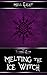 Melting the Ice Witch by Mell Eight