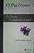 O pai-nosso : a oração da libertação integral