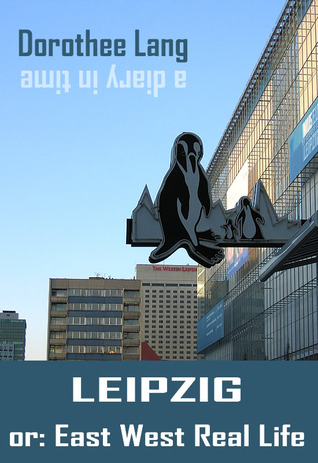 Leipzig, or East West Real Life