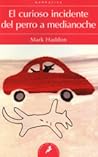El curioso incidente del perro a medianoche by Mark Haddon