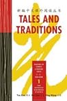 Tales and Traditions: Readings in Chinese Literature Series (Volume 1) Tales and Traditions: Readings in Chinese Literature Series (Volume 1)