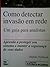 Como detectar a invasão em rede- um guia para analistas