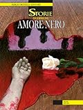 Le storie n. 8: Amore nero