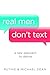 Real Men Don't Text: A New ...