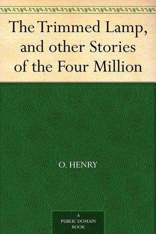 The Trimmed Lamp and Other Stories of the Four Million (Kindle Edition)