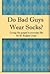 Do Bad Guys Wear Socks