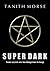 Super Dark  (Super Dark, #1)