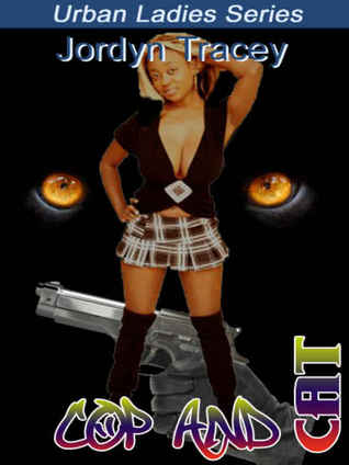 Cop and Cat (Urban Ladies Series, #3)