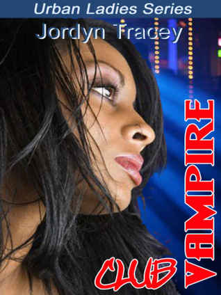 Club Vampire (Urban Ladies Series, #2)