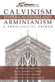 Calvinism, Hyper-Calvinism, and Arminianism: A Theological Primer