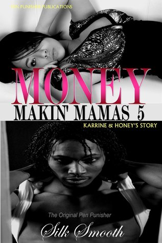 Money Makin' Mamas 5: Karrine Honey's Story (Kindle Edition)