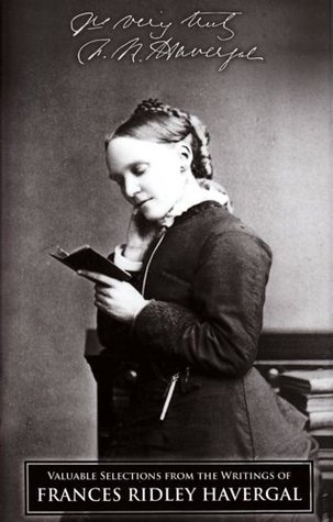 Valuable Selections from the Writings of Frances Ridley Havergal
