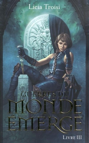 Un Nuovo Regno Le Guerre Del Mondo Emerso 3 By Licia Troisi