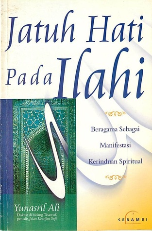 Jatuh hati pada Ilahi: beragama sebagai manifestasi kerinduan spiritual