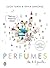 Perfumes: The A-Z Guide