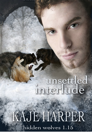 Unsettled Interlude (Hidden Wolves, #1.5)