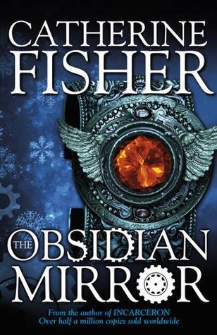 Obsidian Mirror Chronoptika 1 By Catherine Fisher