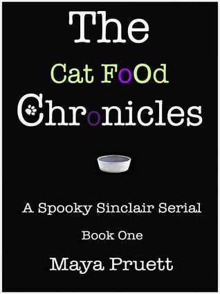 The Cat Food Chronicles: The Complete Novel Book One Of The Dead Celebutante Mysteries (Kindle Edition)