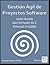 Gestión ágil de Proyectos Software by Javier Garzas