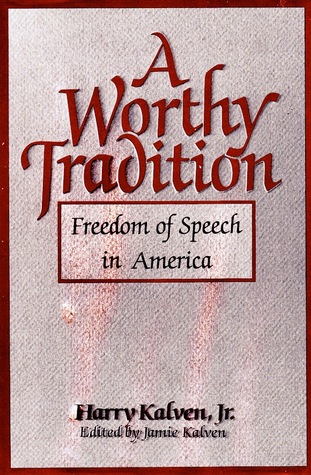 A Worthy Tradition: Freedom of Speech in America (Hardcover)