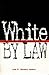 White by Law: The Legal Con...