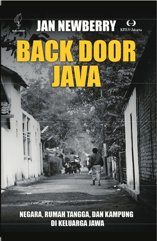 Back Door Java: Negara, Rumah Tangga dan Kampung di Keluarga Jawa (Paperback)