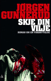 Skje din vilje (Magnus Akselsen, #2)