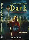 The Secrets of the Dark by Arka Chakrabarti