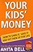 Your Kids Money. How To Ear...