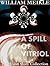 A Spill of Vitriol (The William Meikle Short Story Collection)