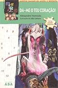 Dá-me o Teu Coração!