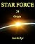 Star Force: Origin (Star Force #24)