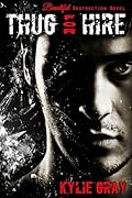Thug For Hire: A NEW ADULT NOVEL.
