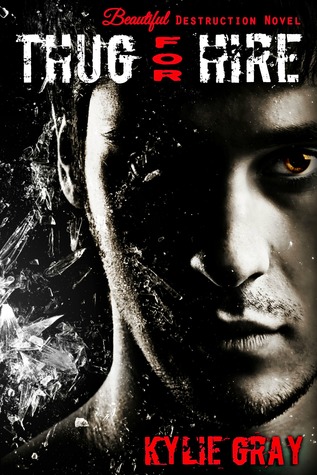 Thug For Hire: A NEW ADULT NOVEL.