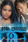 Star Crossed by Rhonda Laurel